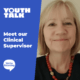 Text: 'Meet our Clinical Supervisor' overlayed an image of Margaret Smallbone