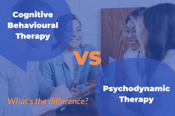 Cognitive Behavioural Therapy vs Psychodynamic therapy